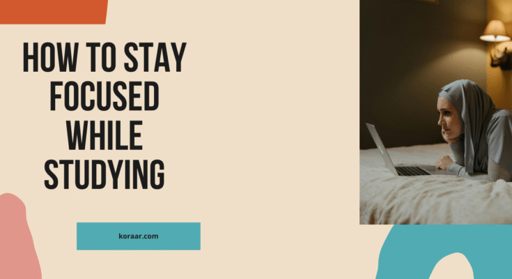 How to Stay Focused While Studying: Evidence-Based Tips That Actually Work